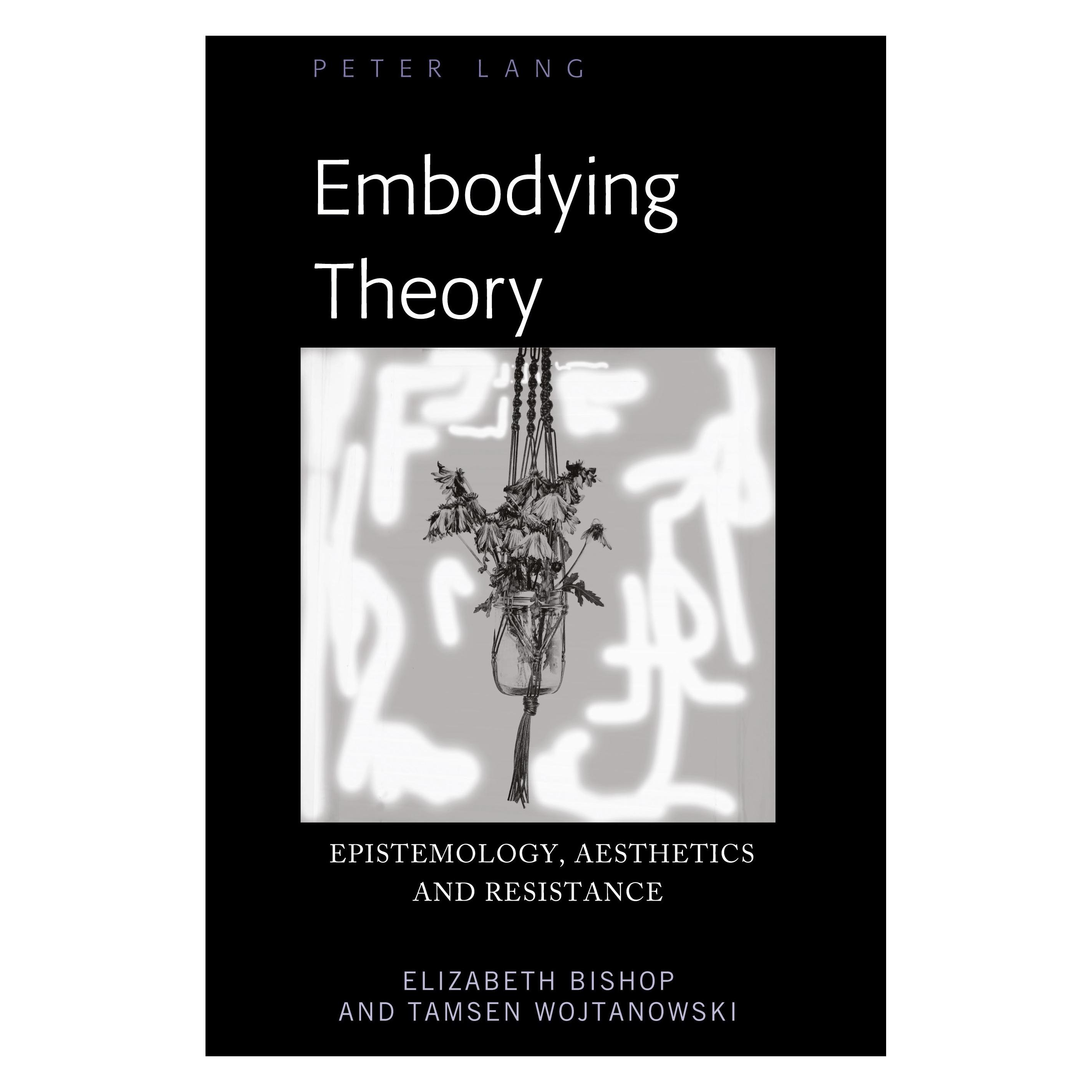 Peter Lang Embodying Theory (Englisch, Hardcover, Elizabeth Bishop, Tamsen Wojtanowski) (33502347)
