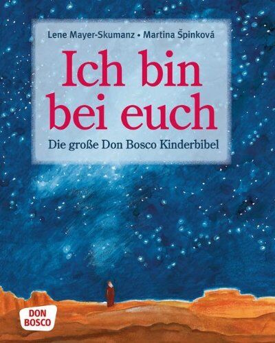 Lene Mayer-Skumanz - Ich bin bei euch - Die große Don Bosco Kinderbibel - Preis vom 10.10.2026 11:48:34 h