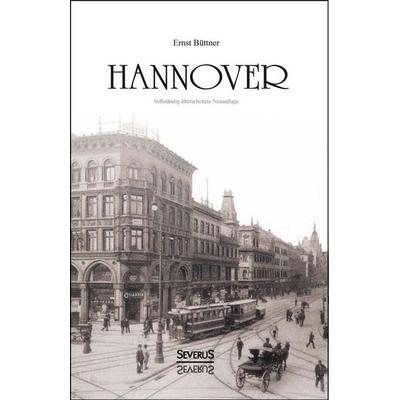 Hannover, Gebundene Ausgabe von Ernst Büttner, Severus Verlag, 978-3-86347-802-5