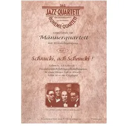 Schnucki ach Schnucki 4 Lieder für Männerquartett mit Klavierbegleitung Klavierpartitur und 4 Chorpa, Ratgeber von Donaudampfschiffaehr, Michael Bearbe