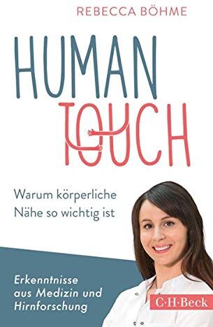 Rebecca Böhme - Human Touch: Warum körperliche Nähe so wichtig ist - Preis vom 05.10.2026 03:47:11 h