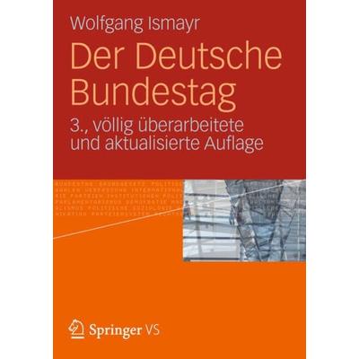 Der Deutsche Bundestag, Taschenbuch von Wolfgang Ismayr, Springer Fachmedien Wiesbaden GmbH, 978-3-531-16267-6