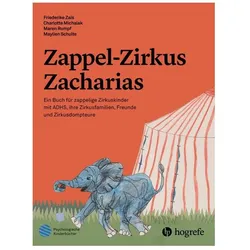 Zappel Zirkus Zacharias, Kinderbücher von Maylien Schulte, Maren Rumpf, Charlotte Michalak, Friederike Zais