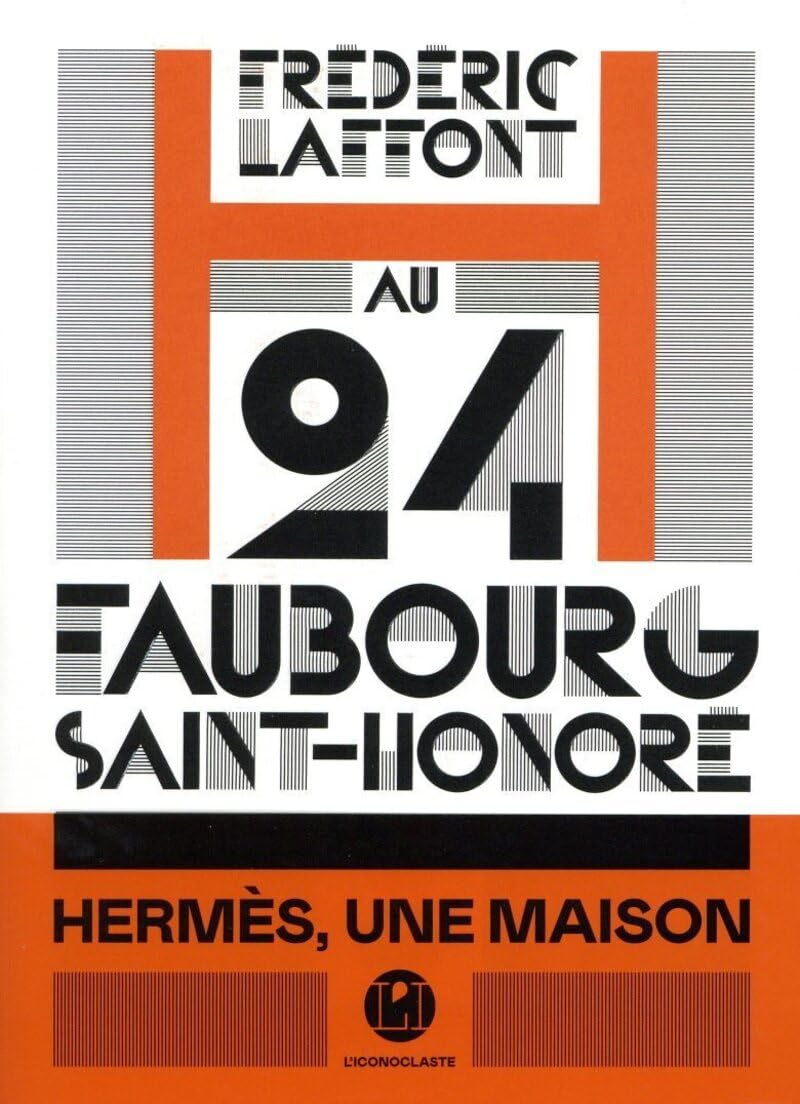 Frédéric Laffont - Au 24 Faubourg Saint-Honoré : Hermès, une maison - Preis vom 04.10.2026 03:51:26 h