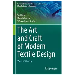 The Art and Craft of Modern Textile Design, Fachbücher von S Greeshma, Rajesh Kumar