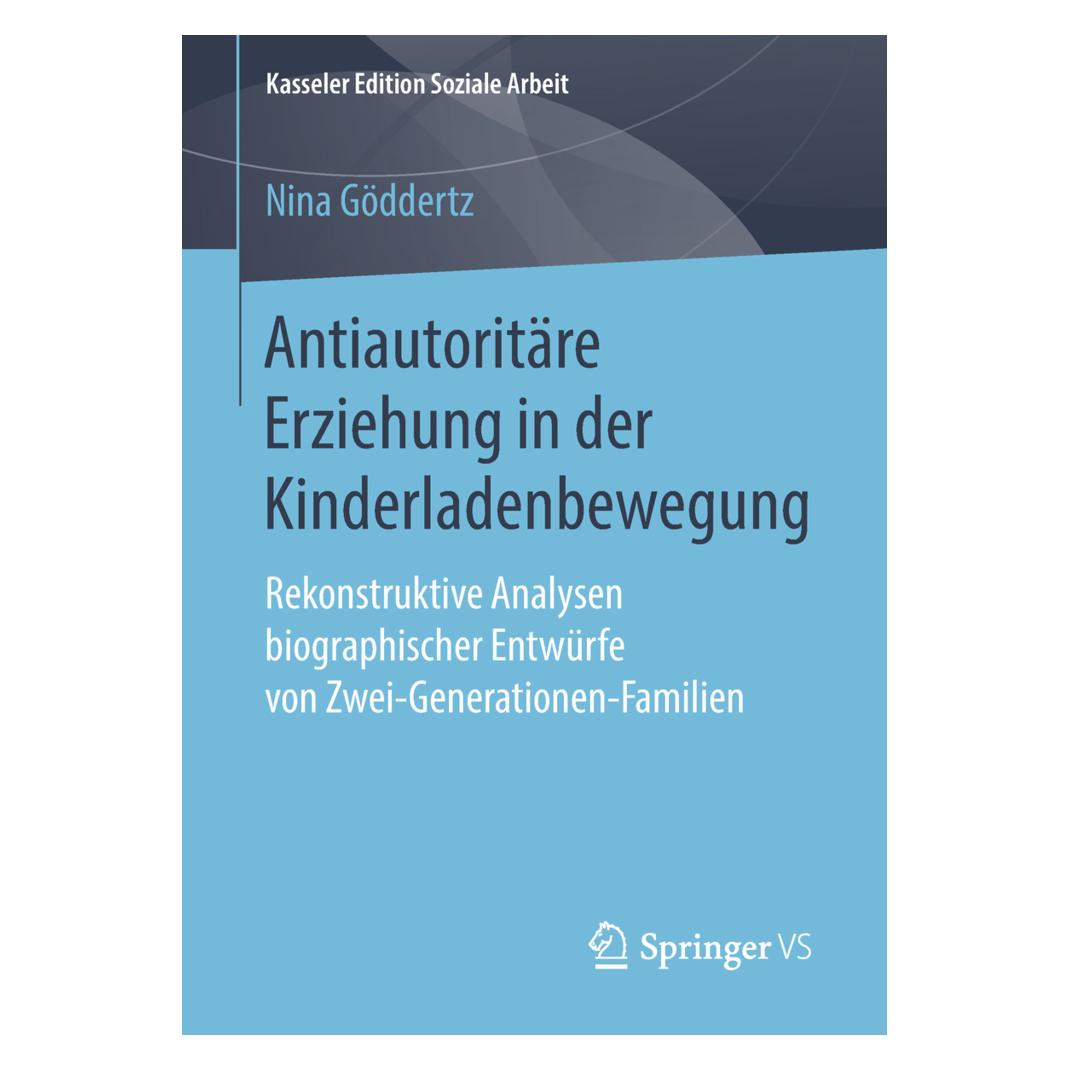 Springer Antiautoritäre Erziehung in der Kinderladenbewegung (Deutsch, Softcover, Nina Göddertz) (9247332)