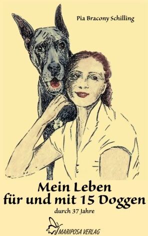Schilling, Pia Bracony - Mein Leben fuer und mit 15 Doggen durch 37 Jahre - Preis vom 10.10.2026 11:48:34 h