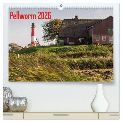 Pellworm 2026 (hochwertiger Premium Wandkalender 2026 DIN A2 quer), Kunstdruck in Hochglanz