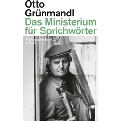 Das Ministerium für Sprichwörter, Belletristik von Otto Grünmandl