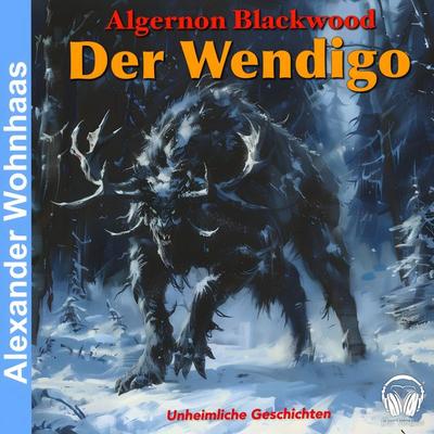 Der Wendigo - Algernon Blackwood, Audio, 4056813879810