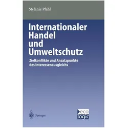 Internationaler Handel und Umweltschutz, Fachbücher von Stefanie Pfahl