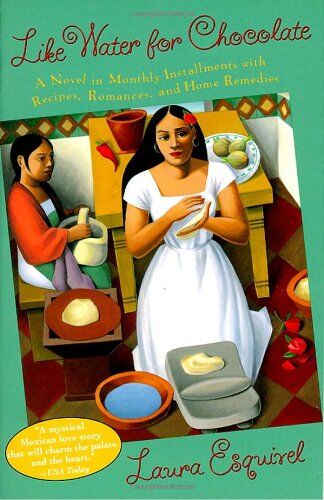 Laura Esquivel - Like Water for Chocolate: A Novel in Monthly Installments with Recipes, Romances, and Home Remedies - Preis vom 30.09.2026 22:30:23 h