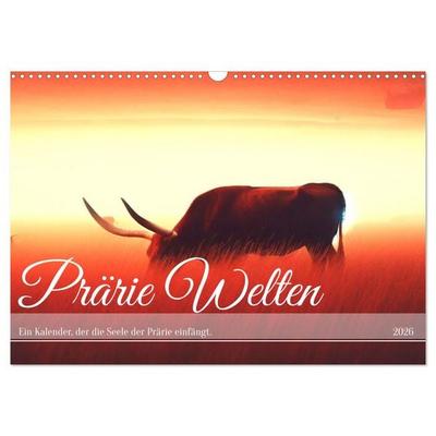 Prärie Welten - Ein Kalender, der die Seele der Prärie einfängt. (Wandkalender 2026 DIN A3 quer), CALVENDO Monatskalender