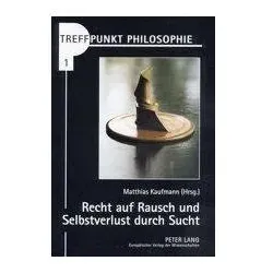 Recht auf Rausch und Selbstverlust durch Sucht, Fachbücher von Matthias Morgenstern Kaufmann