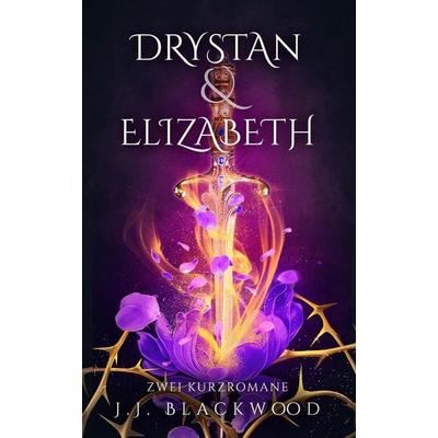 Drystan & Elizabeth, Taschenbuch von J. J. Blackwood, Independently Published