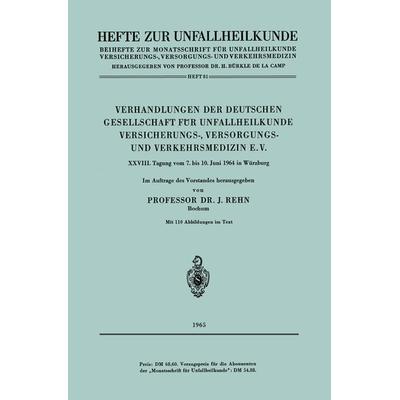 Verhandlungen der Deutschen Gesellschaft für Unfallheilkunde Versicherungs-, Versorgungs- und Verkehrsmedizin E.V., Taschenbuch von , Springer Berlin,