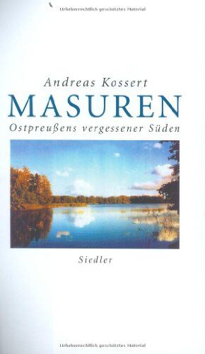 Andreas Kossert - Masuren. Ostpreußens vergessener Süden - Preis vom 02.10.2026 23:42:20 h