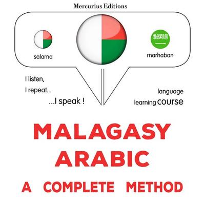Malagasy - Arabic : a complete method - James Gardner, Audio, 9782821173927