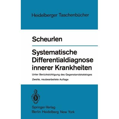 Systematische Differentialdiagnose innerer Krankheiten, Taschenbuch von P. Gerhardt Scheurlen, Springer Berlin, 978-3-540-11233-4