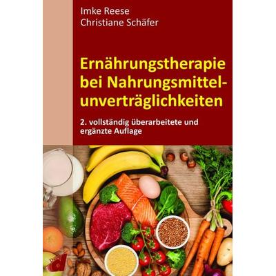 Ernährungstherapie bei Nahrungsmittelunverträglichkeiten, Gebundene Ausgabe von Imke Reese,Christiane Schäfer, Dustri-Verlag, 978-3-87185-604-4