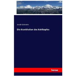 Die Krankheiten des Kehlkopfes, Fachbücher von Jacob Gottstein