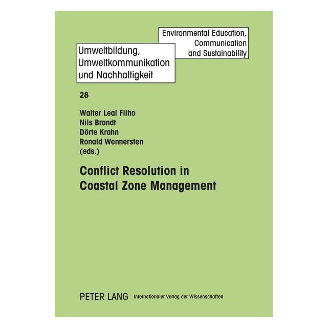 Peter Lang Conflict Resolution in Coastal Zone Man (Englisch, Hardcover, Dörte Krahn, Nils Brandt, Ronald Wennersten, Walter Leal Filho) (67834233)