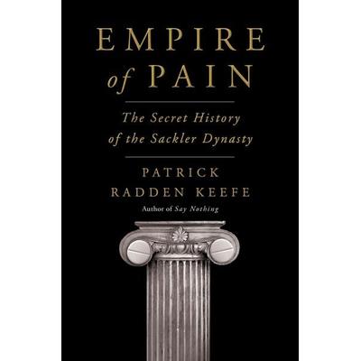 Empire of Pain, Gebundene Ausgabe von Patrick Radden Keefe, Random House N.Y., 978-0-385-54568-6