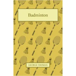 Badminton, Ratgeber von Thomas, George, George Thomas