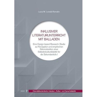 Inklusiver Literaturunterricht mit Balladen, Taschenbuch von Laura M. Lewald-Romahn, WVT Wissenschaftlicher Verlag Trier, 978-3-9894003-8-2