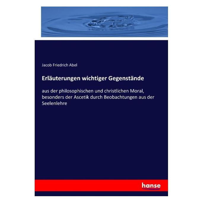 Hansebooks Erläuterungen wichtiger Gegenstände (Deutsch, Softcover, Jacob Friedrich Abel) (55872037)
