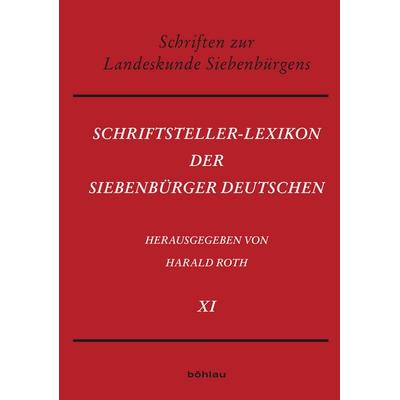 Schriftsteller-Lexikon der Siebenbürger Deutschen, Gebundene Ausgabe von , Böhlau Köln, 978-3-412-53292-5