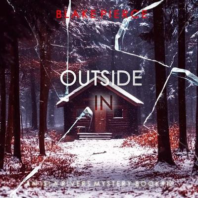 Outside In (An Isla Rivers FBI Suspense Thriller—Book Twelve) - Blake Pierce, Audio, 9798341598645