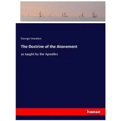 The Doctrine of the Atonement, Belletristik von George Smeaton
