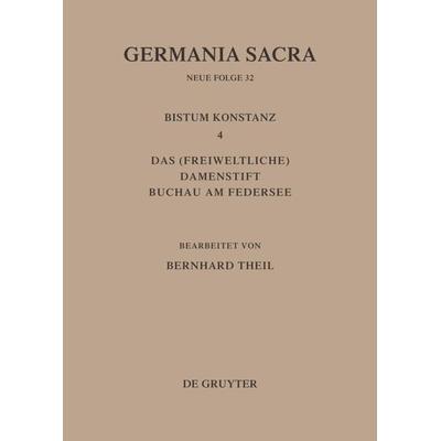 Das Bistum Konstanz 4. Das (freiweltliche) Damenstift Buchau am Federsee, Gebundene Ausgabe von , De Gruyter, 978-3-11-014214-3