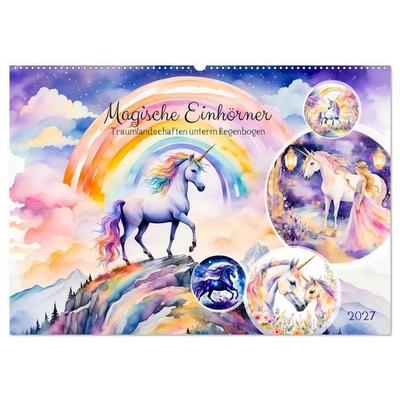 Magische Einhörner - Traumlandschaften unterm Regenbogen (Wandkalender 2027 DIN A2 quer), CALVENDO Monatskalender