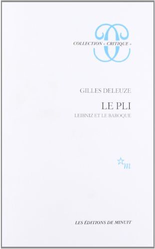 Gilles Deleuze - Le pli : Leibniz et le baroque - Preis vom 10.10.2026 11:48:34 h