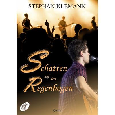 Schatten auf dem Regenbogen, Taschenbuch von Stephan Klemann, Homo Littera, 978-3-902885-66-1