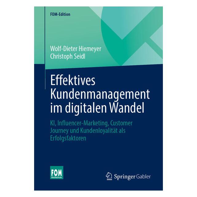 Springer Effektives Kundenmanagement im digitalen Wandel (Deutsch, Christoph Seidl, Wolf-Dieter Hiemeyer) (65429120)