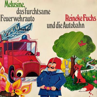 Melusine & Reineke Fuchs, Melusine, das furchtsame Feuerwehrauto / Reineke Fuchs und die Autobahn - Friedrich Feld,Gerlinde Ressel-Kühne, Audio,