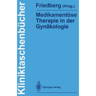 Medikamentöse Therapie in der Gynäkologie, Taschenbuch von , Springer Berlin, 978-3-540-53220-0