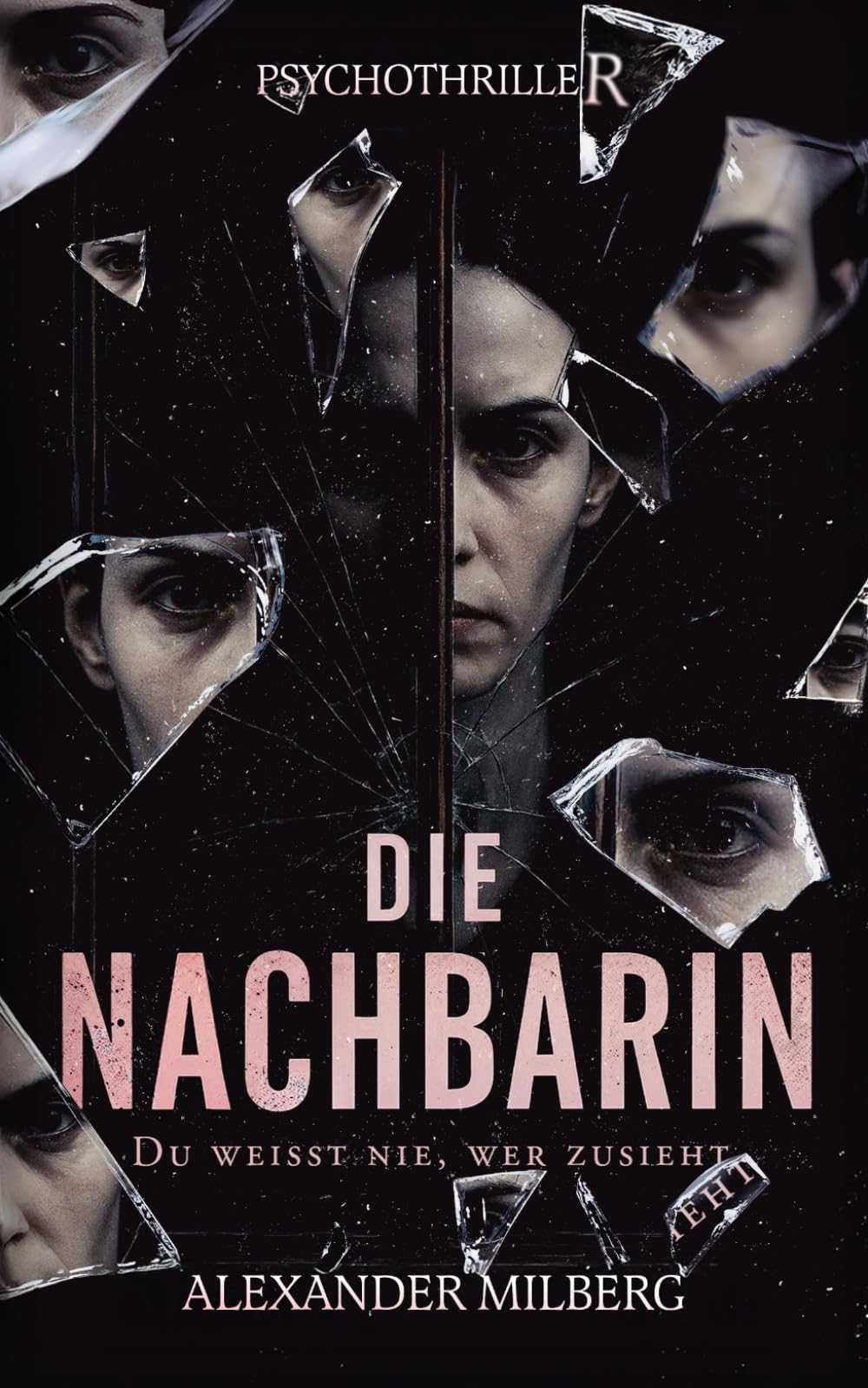 Alexander Milberg - Die Nachbarin: Du weißt nie, wer zusieht - Preis vom 09.10.2026 07:28:09 h
