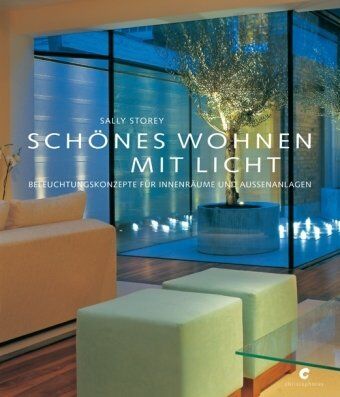 SALLY STOREY - Schönes Wohnen mit Licht: Beleuchtungskonzepte für Innenräume und Außenanlagen - Preis vom 17.10.2026 19:25:27 h