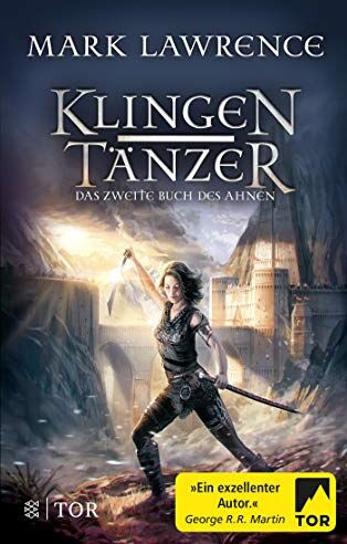 Mark Lawrence - Klingentänzer: Das zweite Buch des Ahnen (Waffenschwestern) - Preis vom 09.10.2026 07:28:09 h
