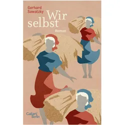 Wir selbst, Belletristik von Gerhard Sawatzky