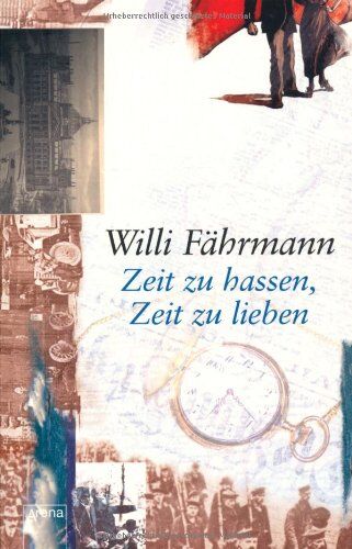 Willi Fährmann - Zeit zu hassen, Zeit zu lieben - Preis vom 09.10.2026 07:28:09 h