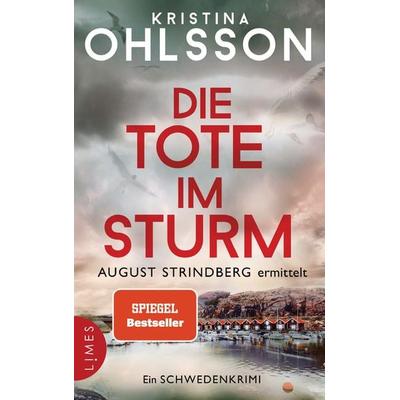 Die Tote im Sturm - August Strindberg ermittelt, Taschenbuch von Kristina Ohlsson, Limes