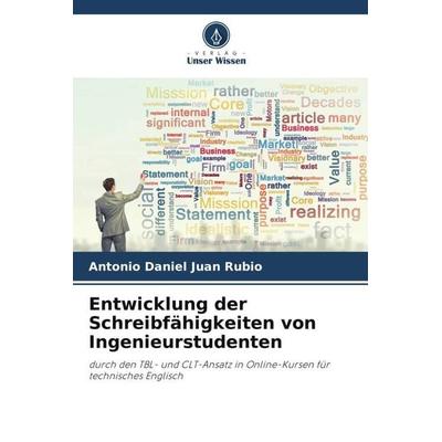 Entwicklung der Schreibfähigkeiten von Ingenieurstudenten, Taschenbuch von Antonio Daniel Juan Rubio, Verlag Unser Wissen, 978-620-4-77779-5
