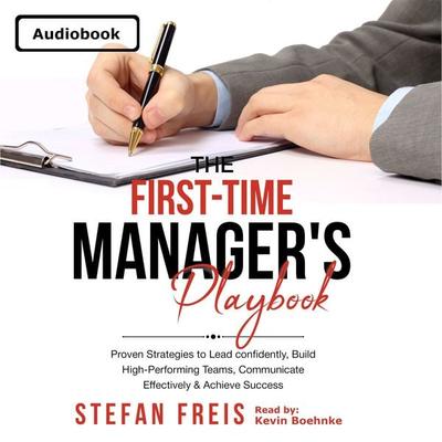The First-Time Manager's Playbook - Stefan Freis, Audio, 4069829298247