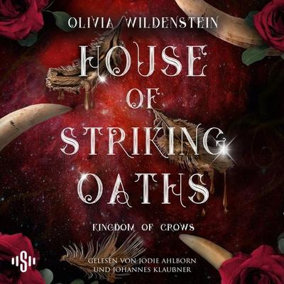 Kingdom of Crows 3: House of Striking Oaths - Olivia Wildenstein, Audio, 9783844942439