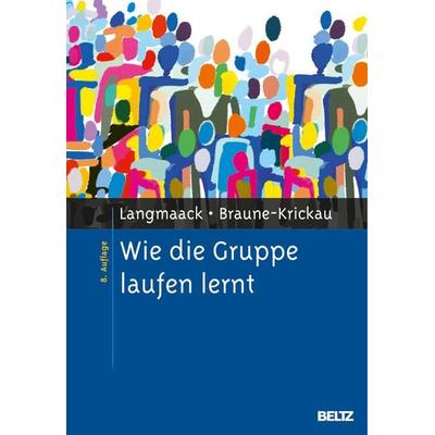 Wie die Gruppe laufen lernt, Gebundene Ausgabe von Barbara Langmaack,Michael Braune-Krickau, Beltz Verlagsgruppe GmbH & Co. KG, 978-3-621-27679-5